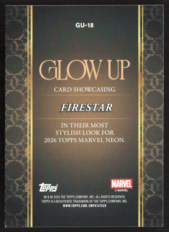 2026 Topps Neon Marvel - GU-18 Firestar Glow Up